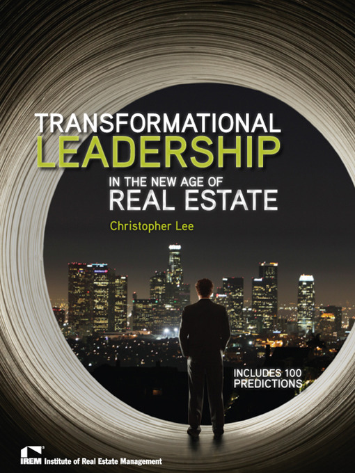 Title details for Transformational Leadership in the New Age of Real Estate by Christopher Lee - Available